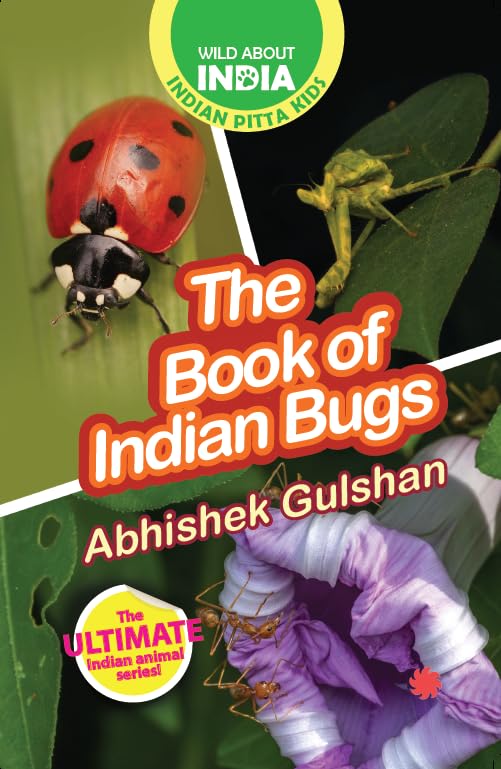 Wild About India: The Book Of Indian Bugs
