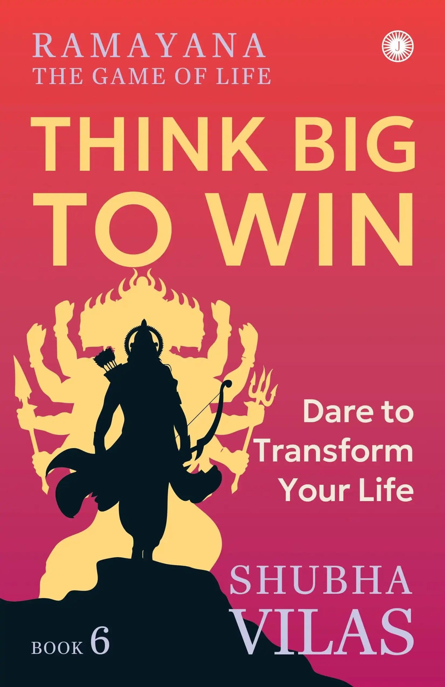 Ramayana The Game Of Life Book 6 Think Big To Win