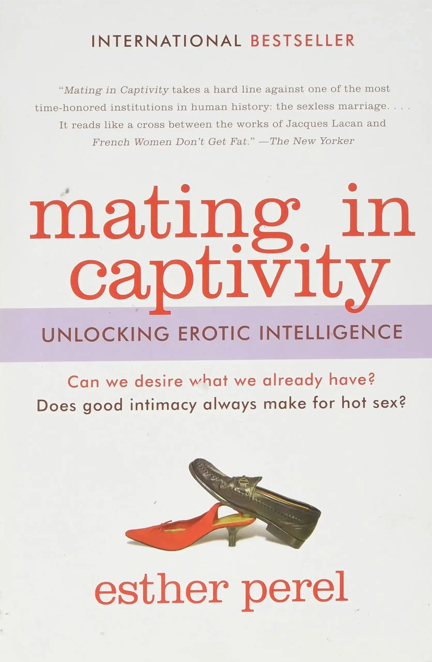 Mating In Captivity: Unlocking Erotic Intelligence
