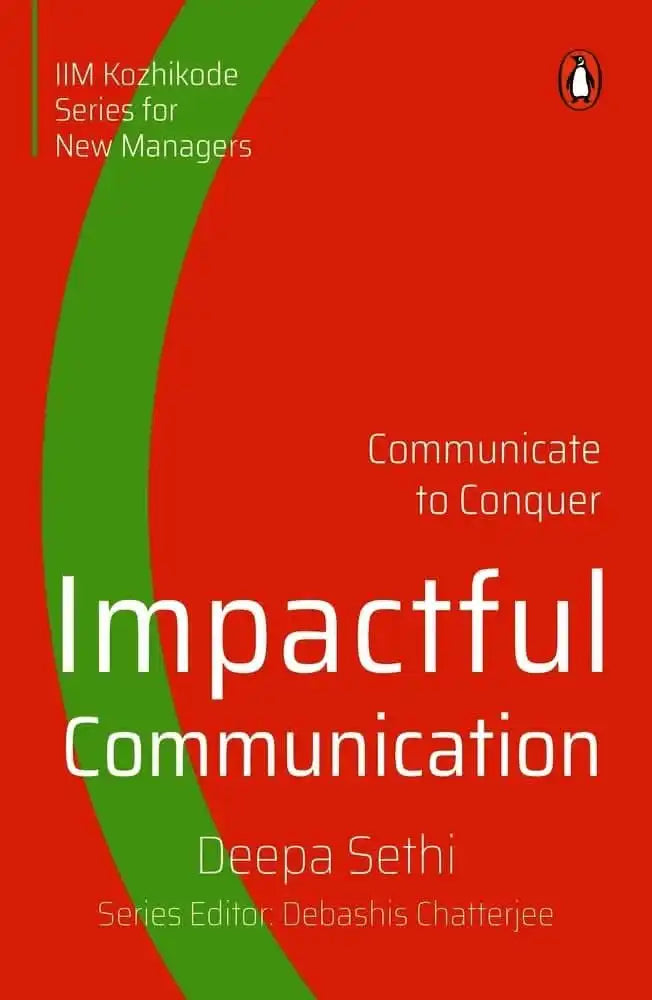 Impactful Communication: Communicate To Conquer