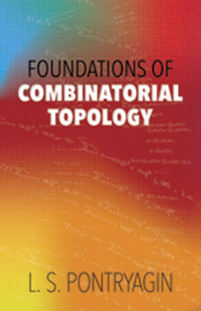 Foundations Of Combinatorial Topology