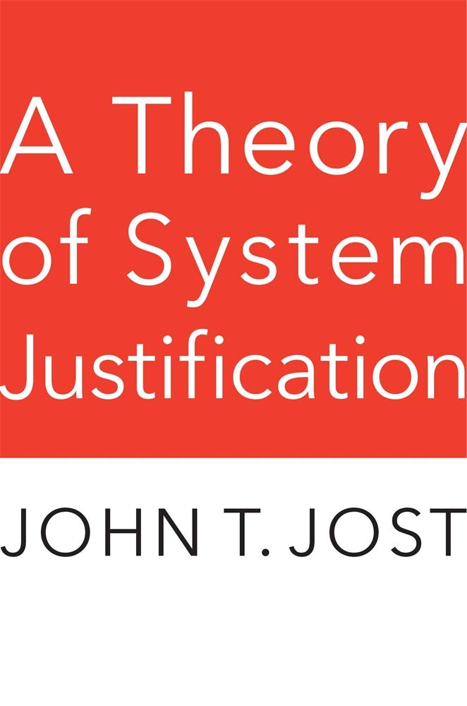 A Theory Of System Justification
