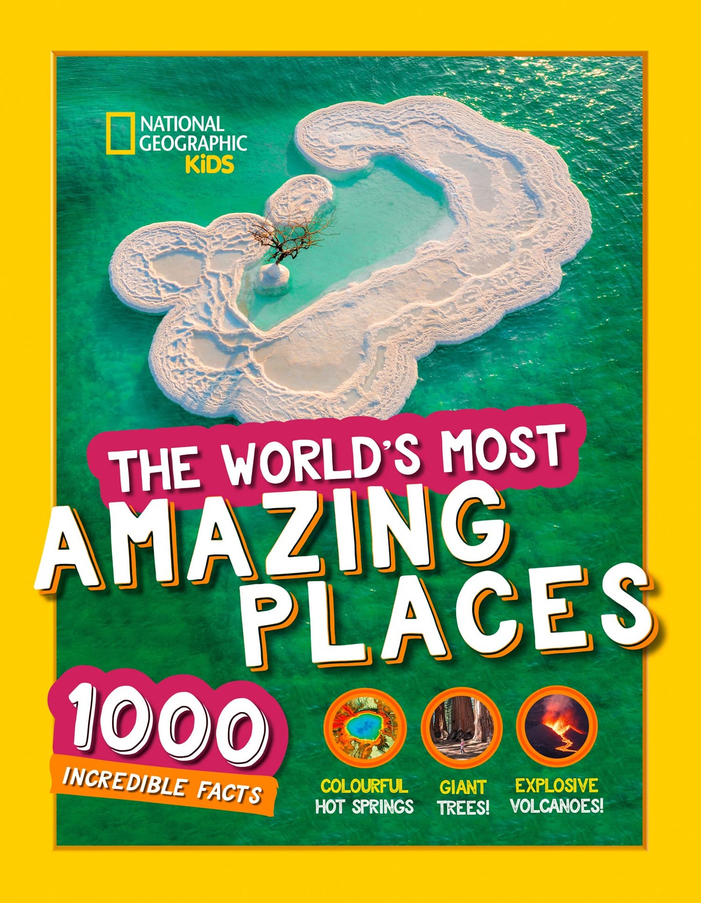 World’S Most Amazing Places: 1000 Incredible Facts