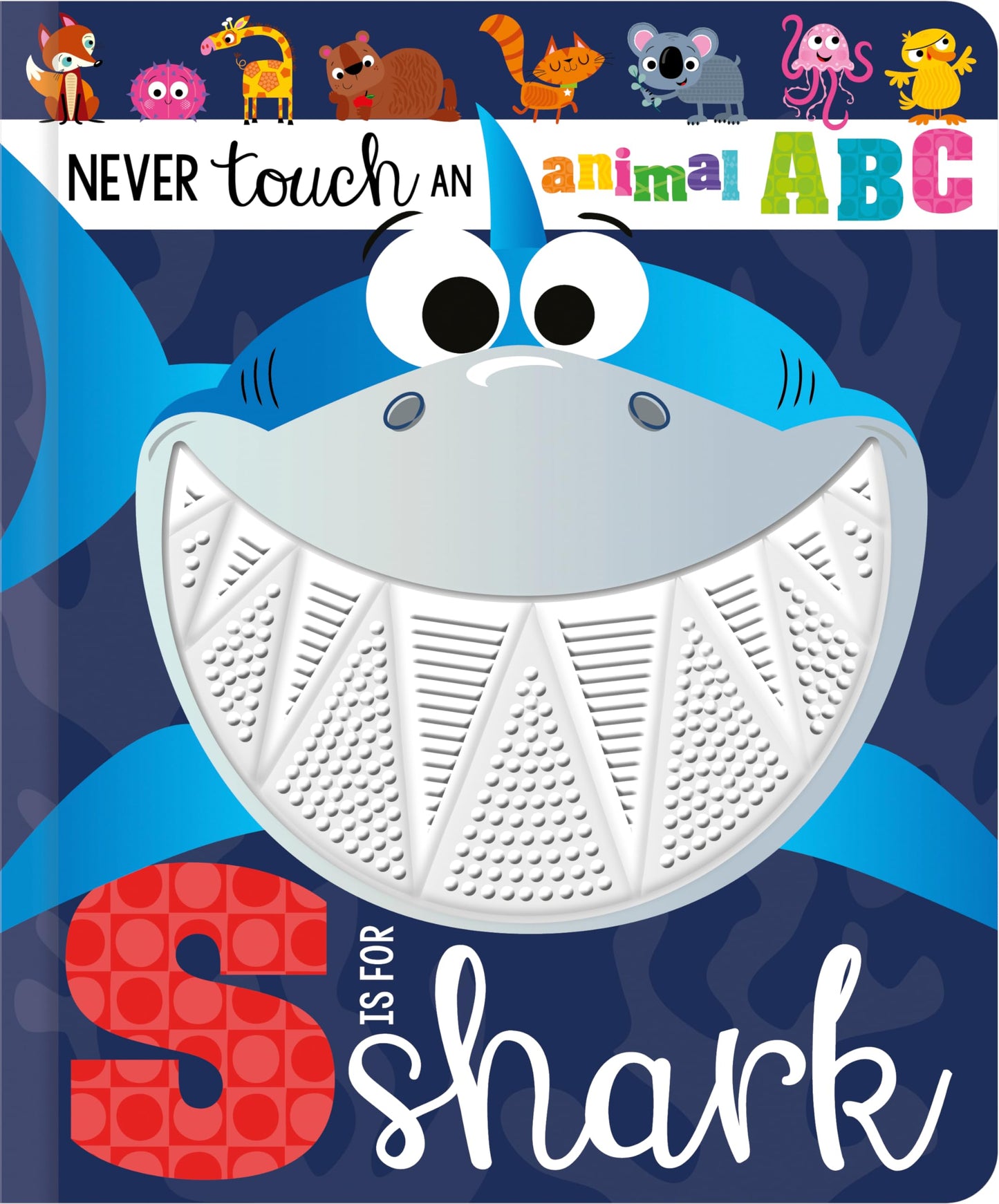 Never Touch An Animal Abc: S Is For Shark