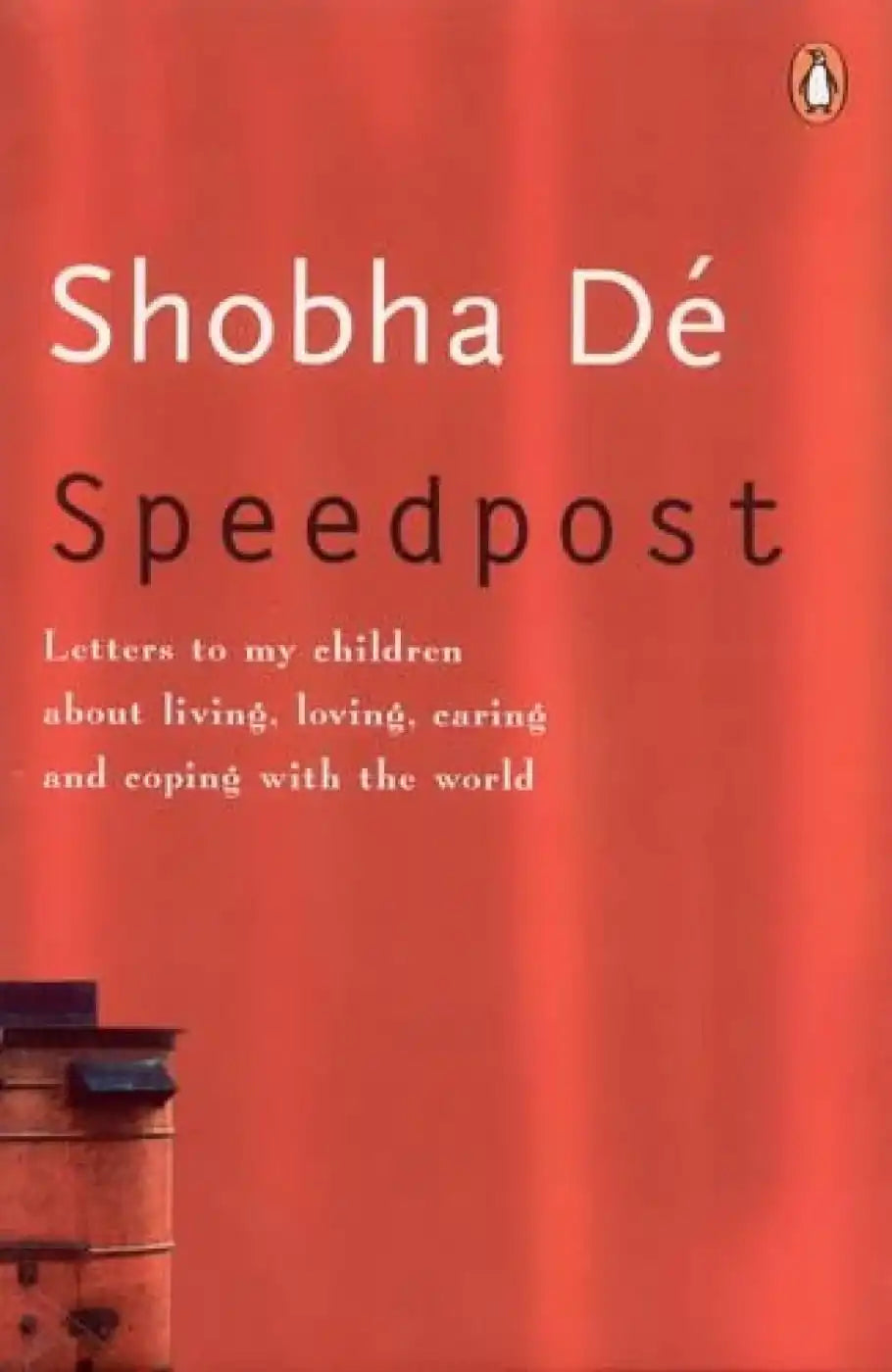 Speedpost : Letters To My Children About Living, Loving, Caring And Coping With The World