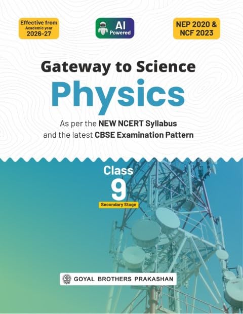 Gateway to Science Physics for Class 9 for 2026-2027 Examination