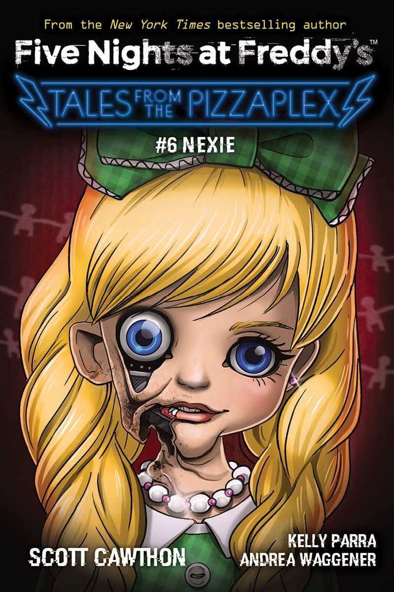 Nexie: An Afk Book (Five Nights At Freddy'S: Tales From The Pizzaplex #6)