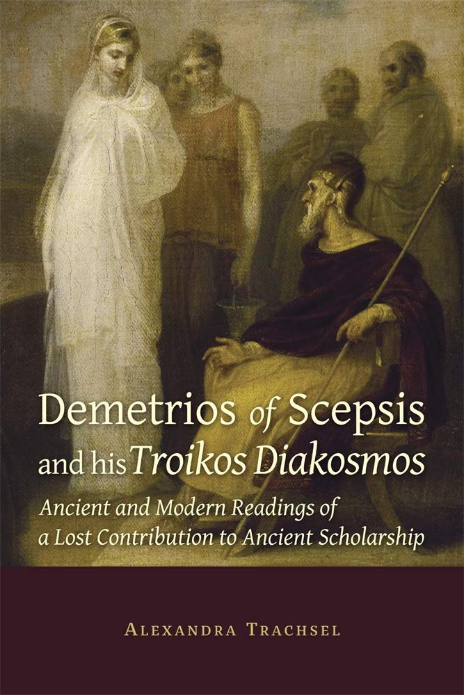 Demetrios Of Scepsis And His Troikos Diakosmos