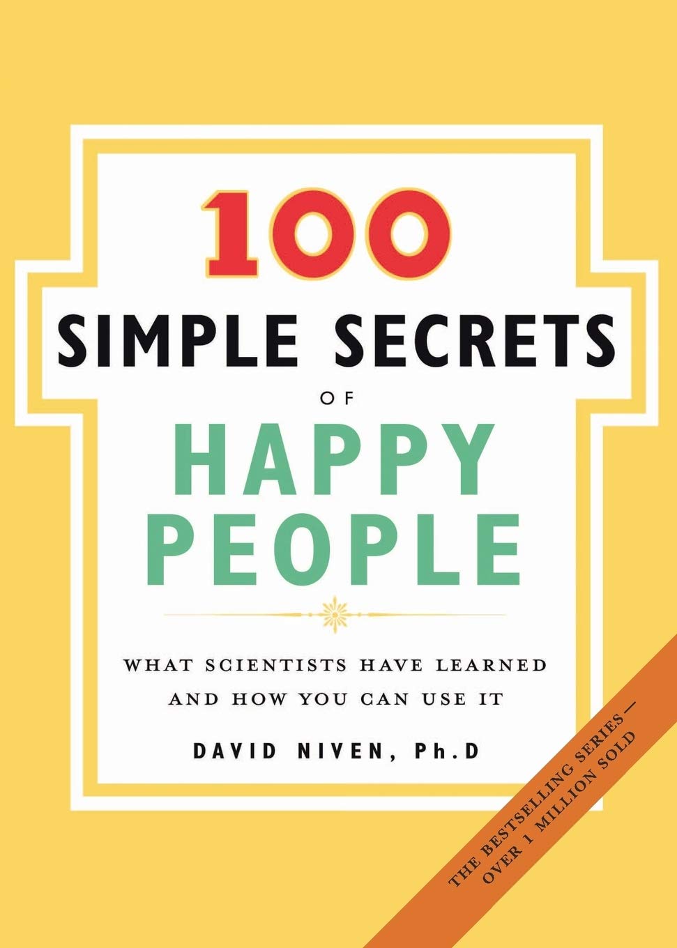 The 100 Simple Secrets Of Happy People