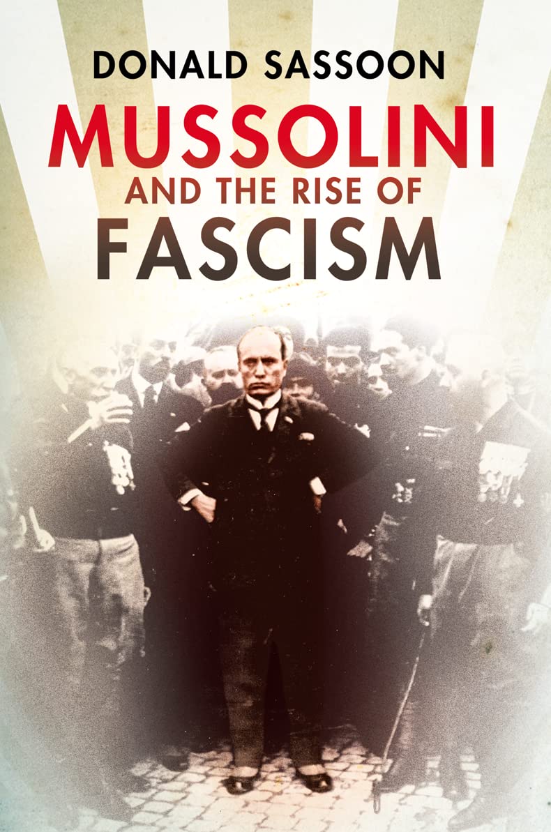 Mussolini And The Rise Of Fascusm