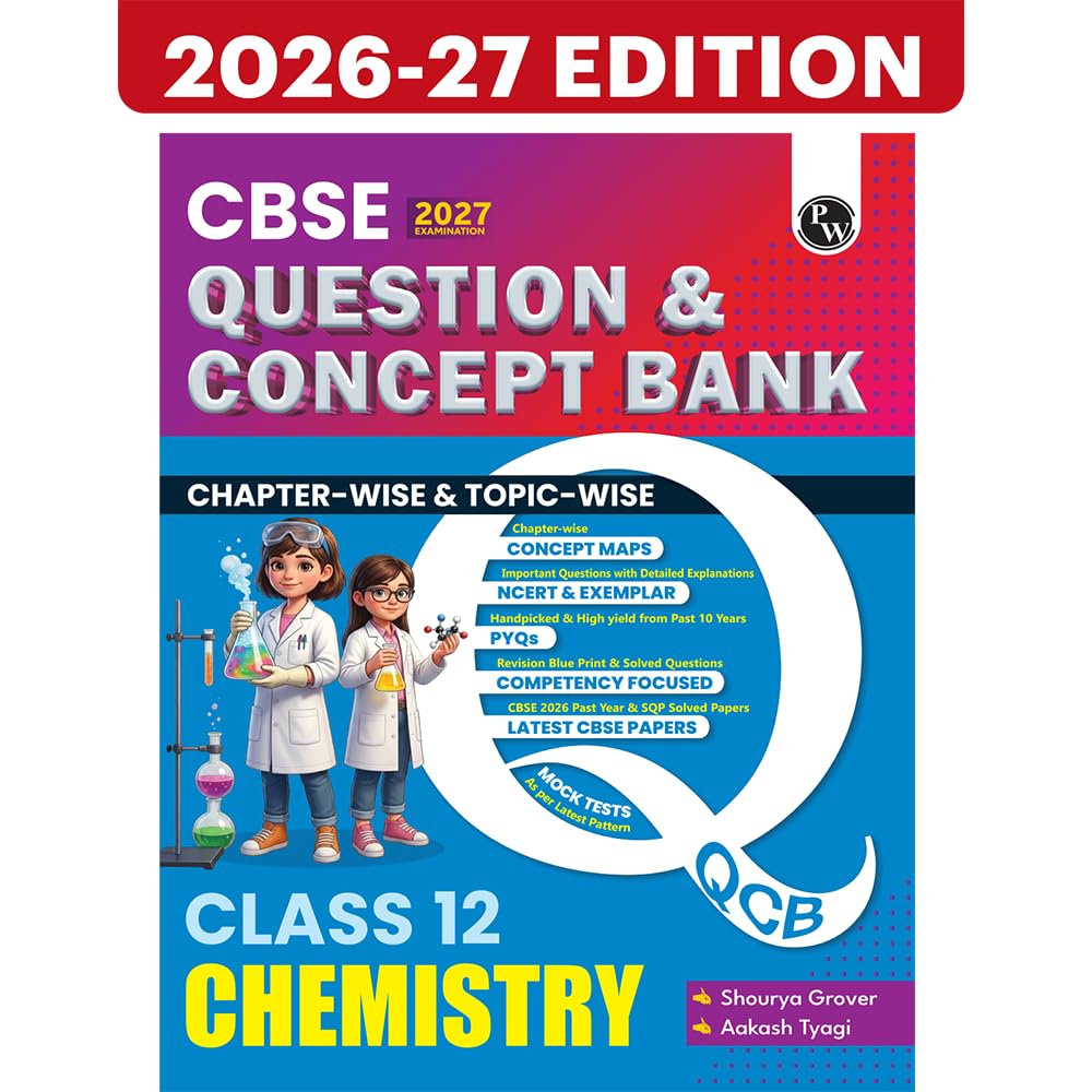 PW CBSE Question & Concept Bank Class 12 Chemistry 2027 Chapterwise & Topicwise | NCERT Exemplar Concept Maps PYQs Mock Test 50% Competency Based Questions | Solved By Shourya Mam & Aakash Sir