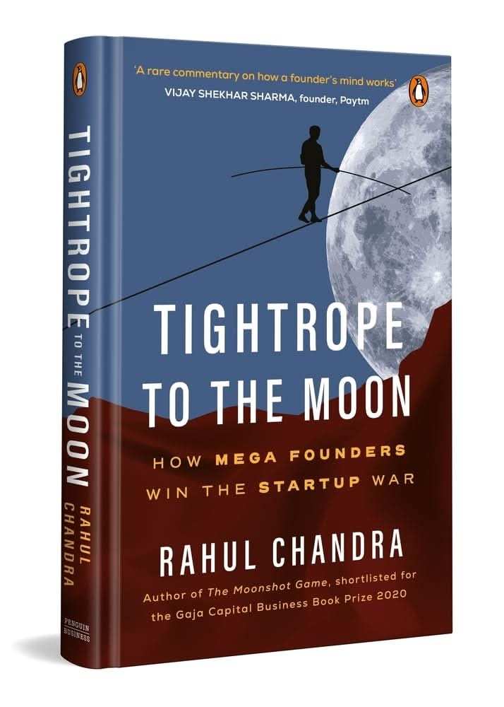 The Tightrope To The Moon: How Mega Founders Think And Win The Start-Up War
