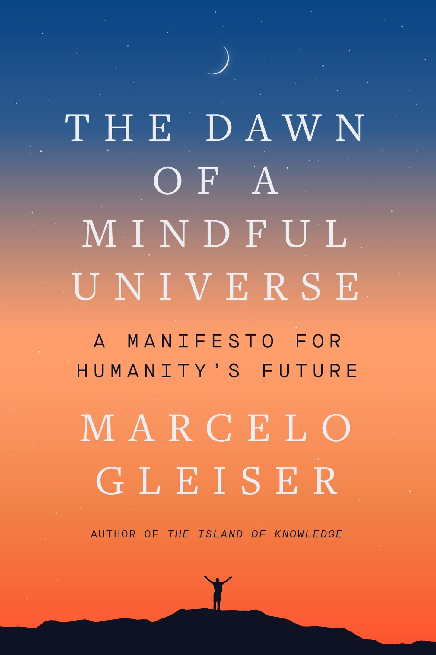 Dawn Of A Mindful Universe, The