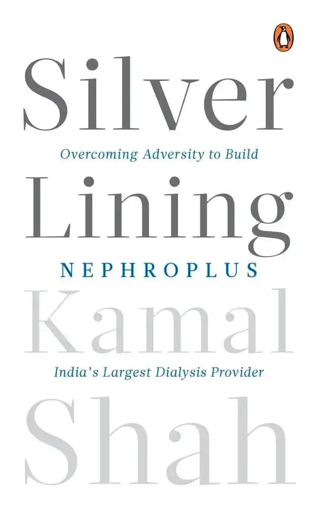 Silver Lining: Overcoming Adversity To Build Nephroplus- India’S Largest Dialysis Provider