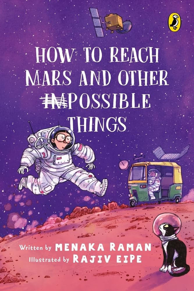 How To Reach Mars And Other Im Possible Things
