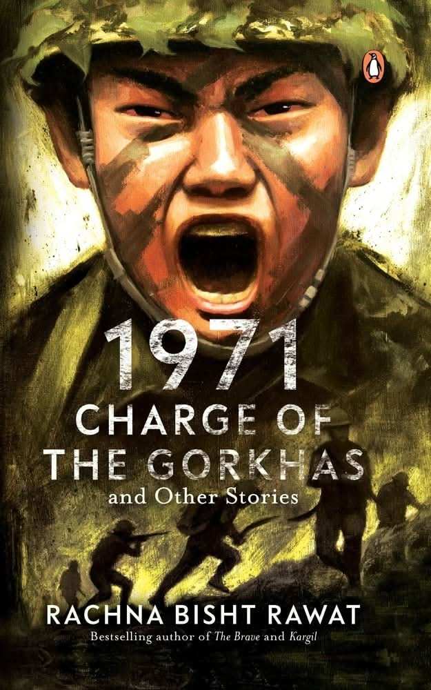 1971: Charge Of The Gorkhas And Other Stories