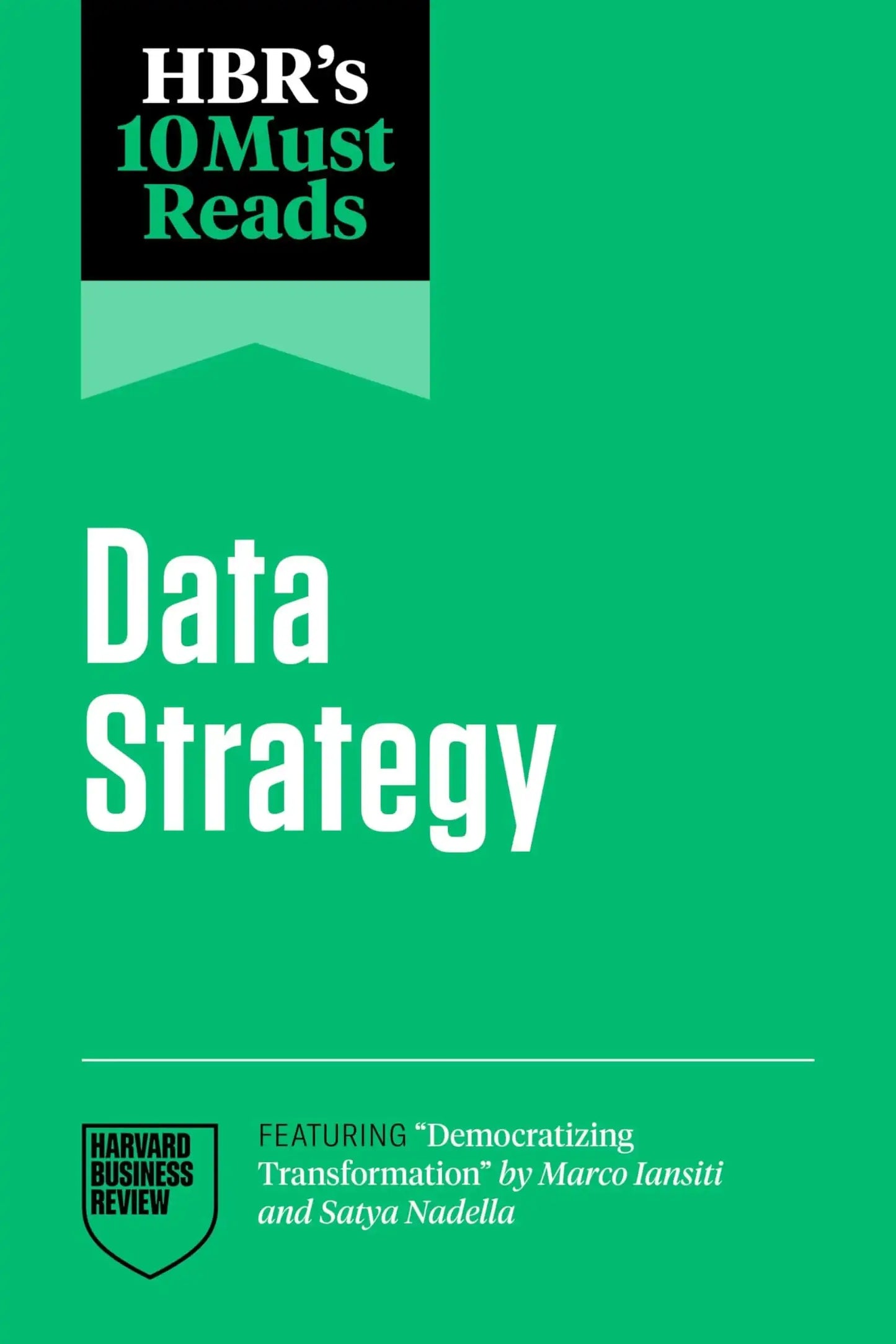 Hbrs 10 Must Reads On Data Strategy