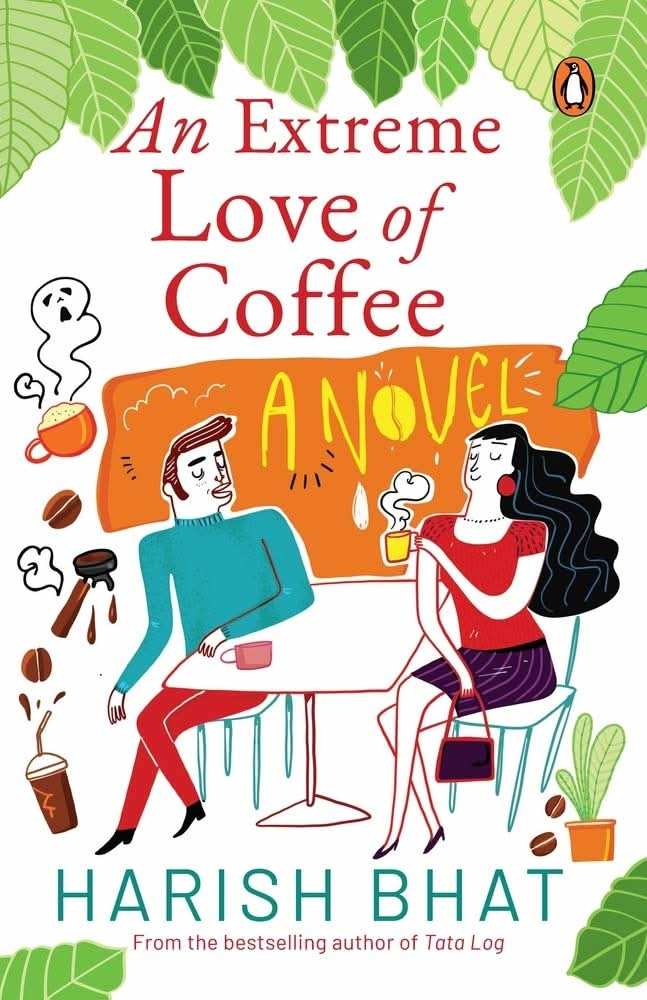 An Extreme Love Of Coffee: A Novel