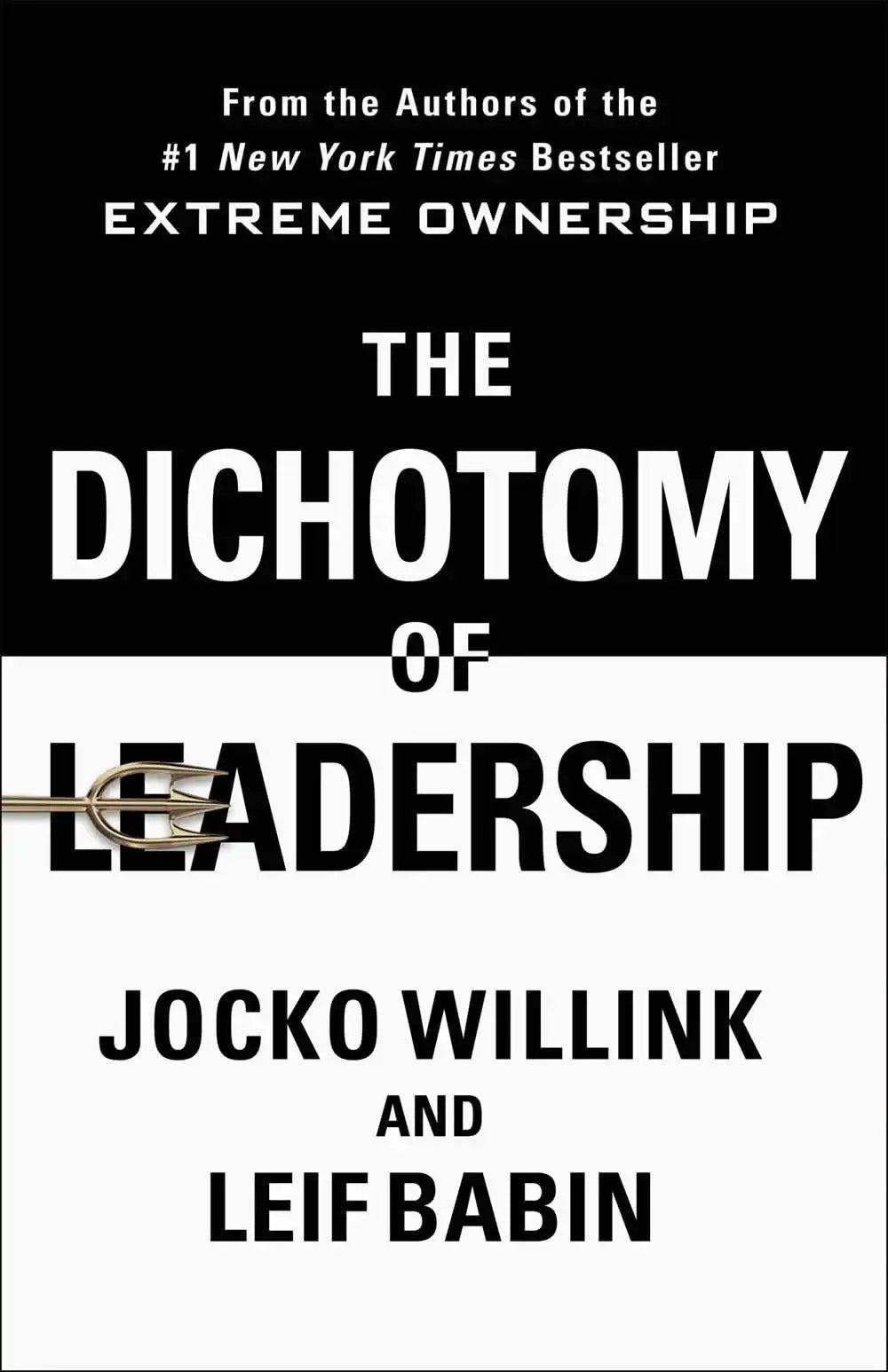 The Dichotomy Of Leadership