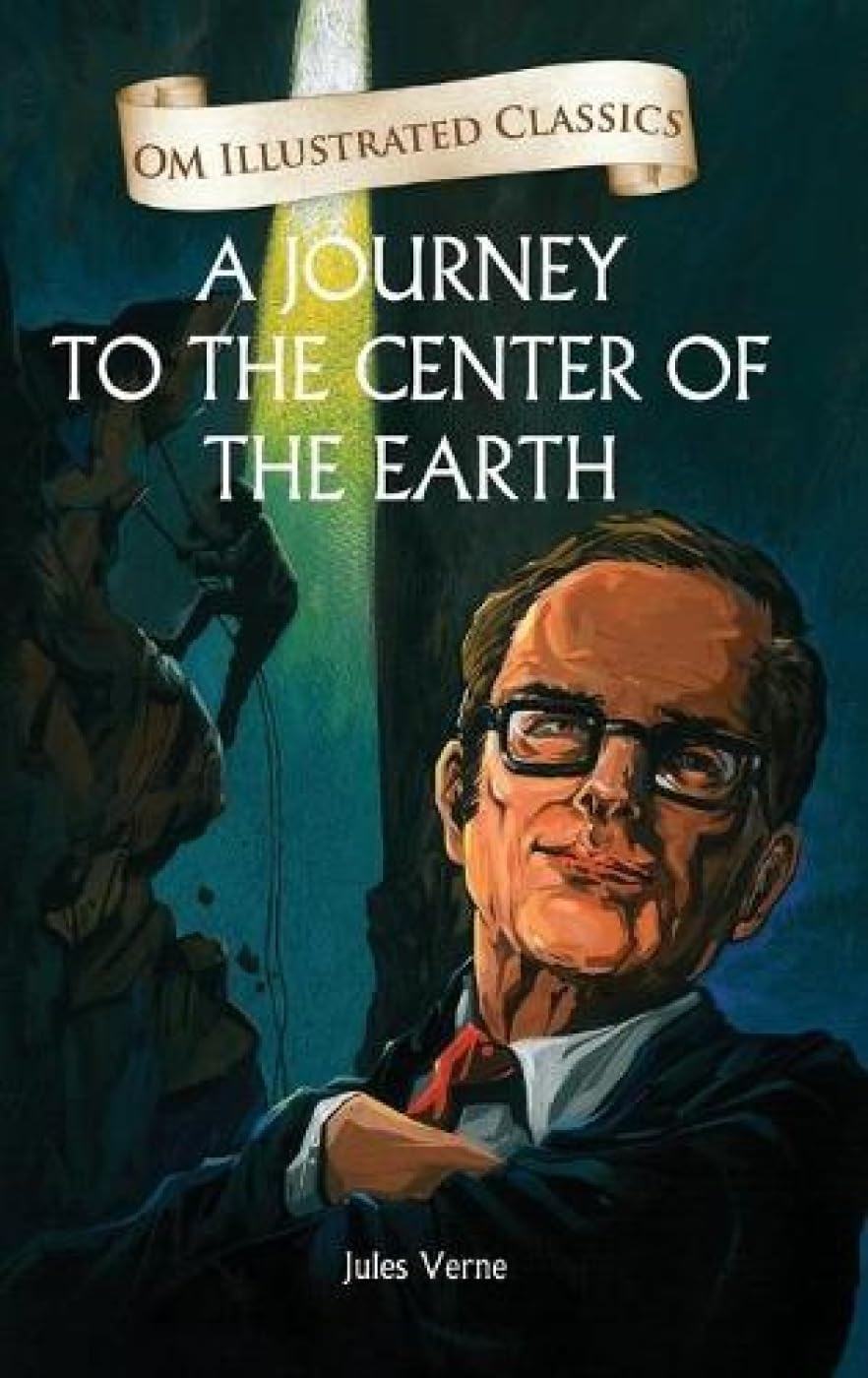 Children Classics - A Journey to the Center of the Earth - Illustrated Abridged Classics with Practice Questions (Om Illustrated Classics for Kids)