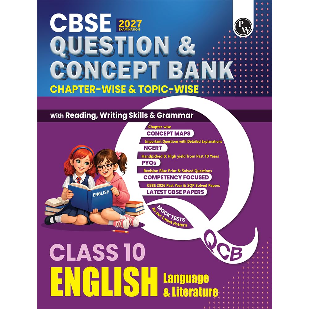 PW CBSE Question & Concept Bank (QCB) Class 10 English Language & Literature Chapter-wise and Topic-wise Solved Questions For 2027 Board Exams with 50% Competency Based Question