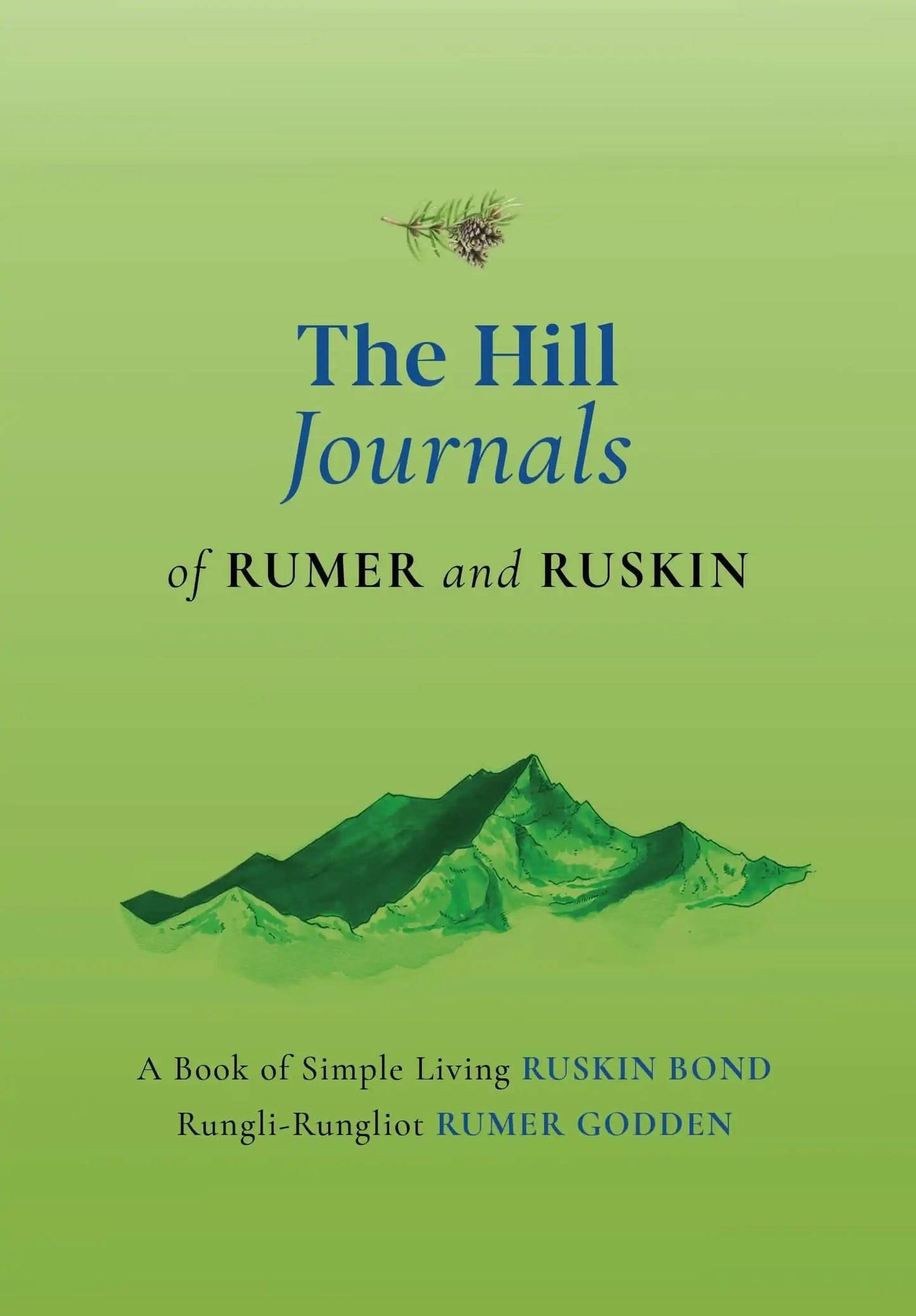 The Hill Journals Of Rumer And Ruskin