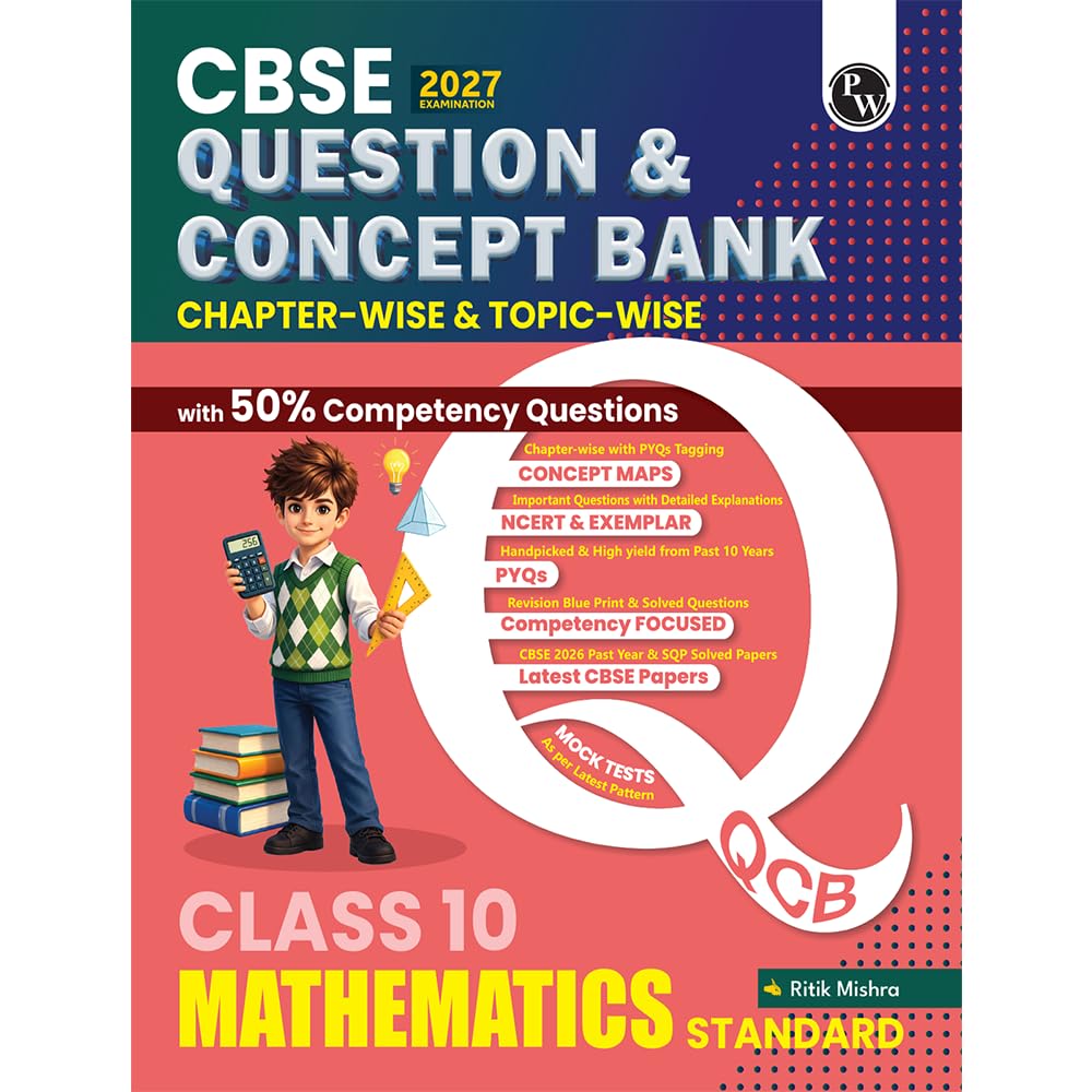 PW CBSE Question & Concept Bank Class 10 Maths (Standard) Exam 2027 Chapterwise & Topicwise | 9789378186592