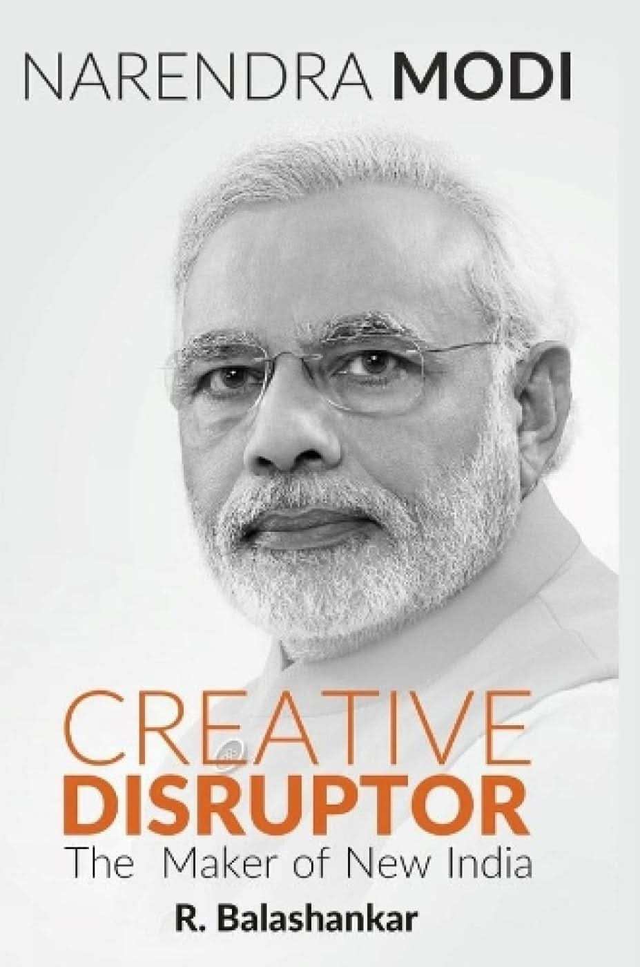 Narendra Modi: Creative Disruptor