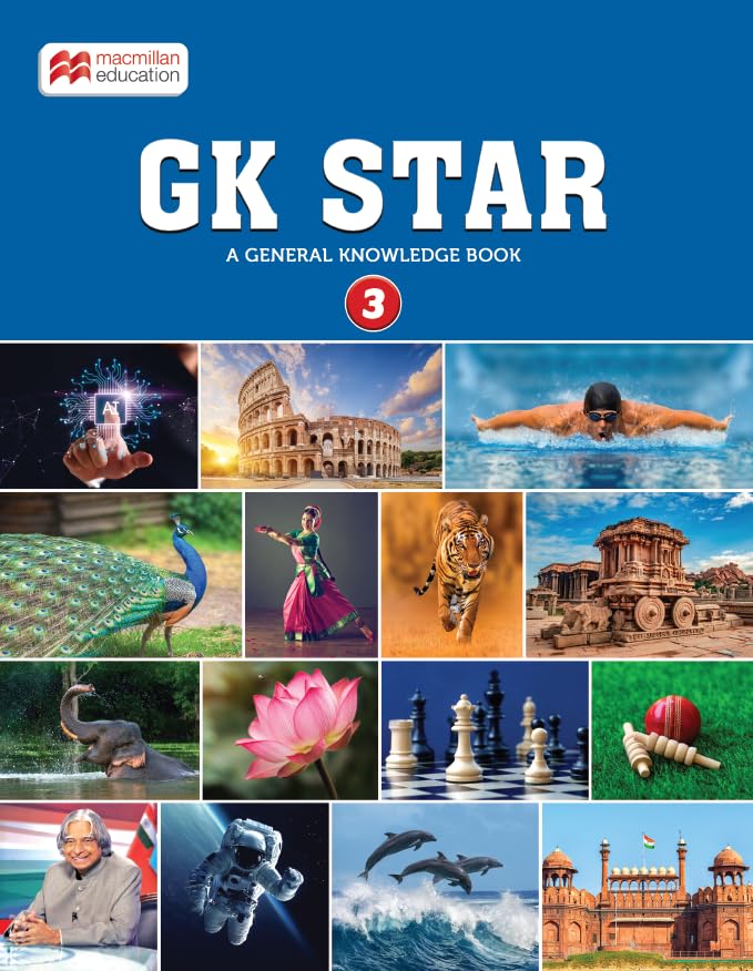 Macmillan GK Star – 3 | General Knowledge Book for Class 3 | GK Book for Kids Age 6-10 Years Old