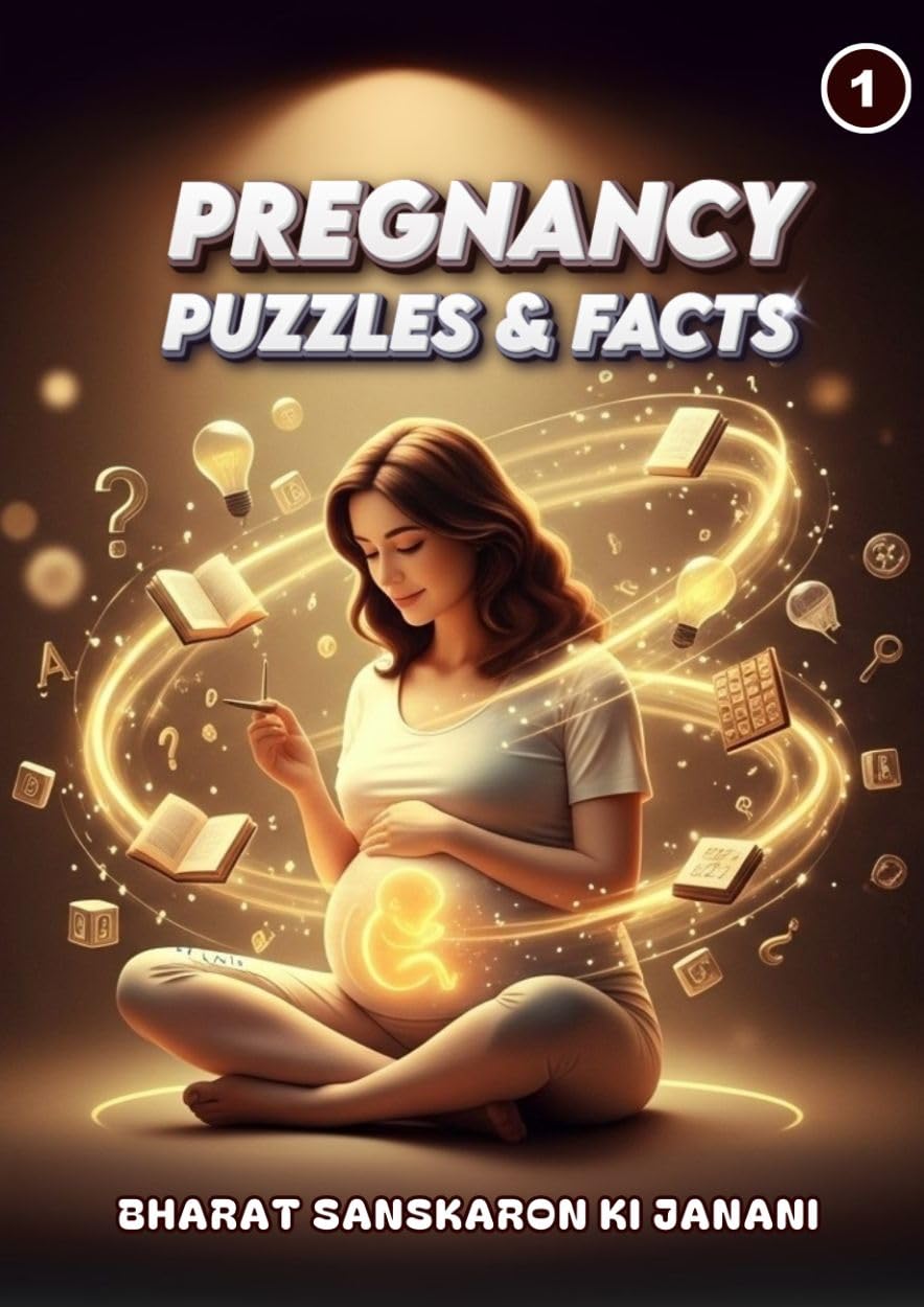 Pregnancy Puzzles & Facts - 1: An activity book for Pregnant Women (Part 1) (Month-Wise Activity Based Pregnancy Guides)