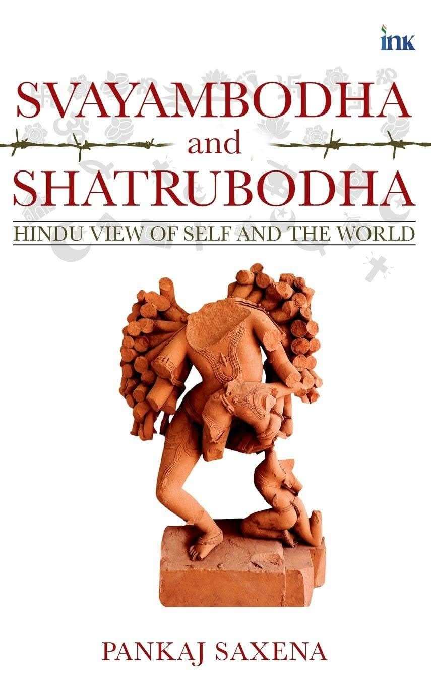 Svayambodha And Shatrubodha: Hindu View Of Self And The World
