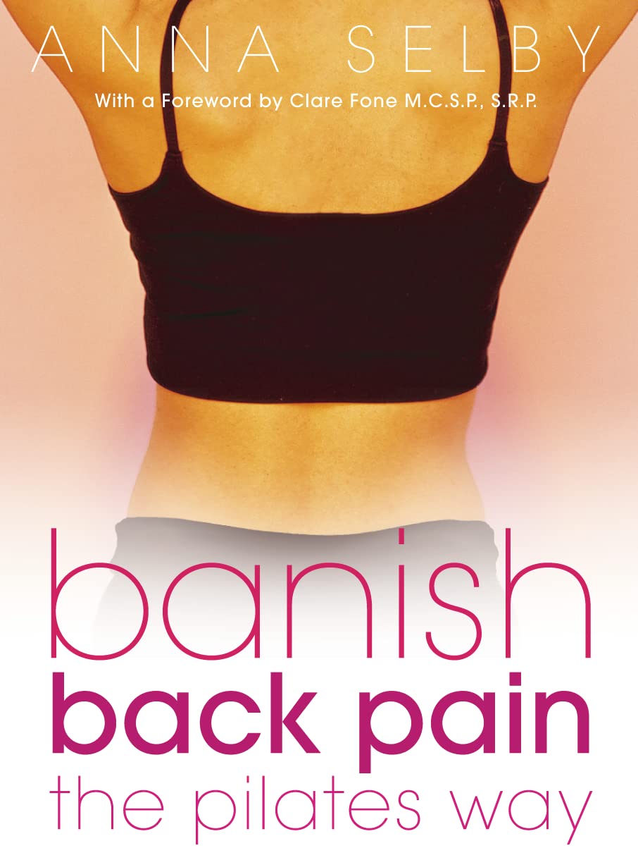 Banish Back Pain The Pilates
