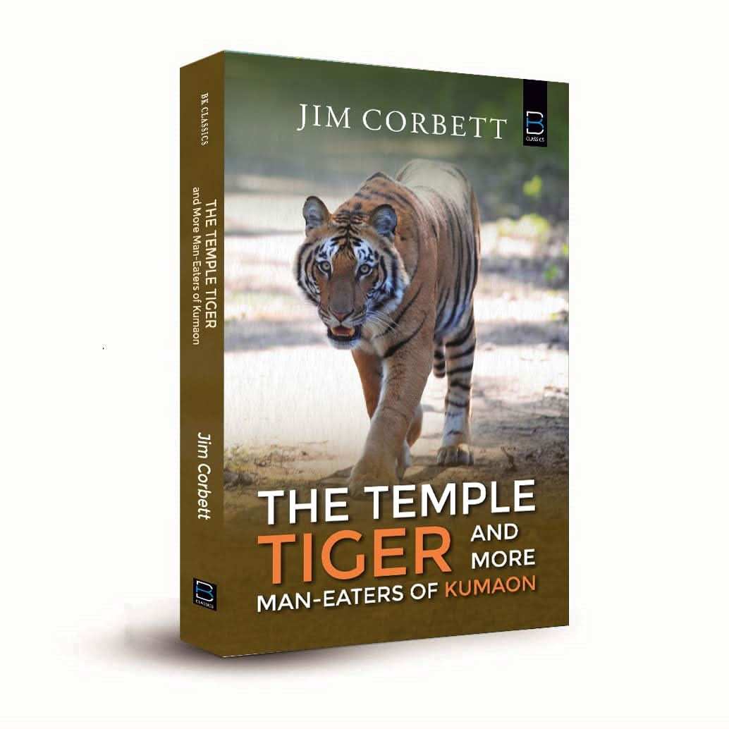The Temple Tiger And More Man Eaters Of Kumaon