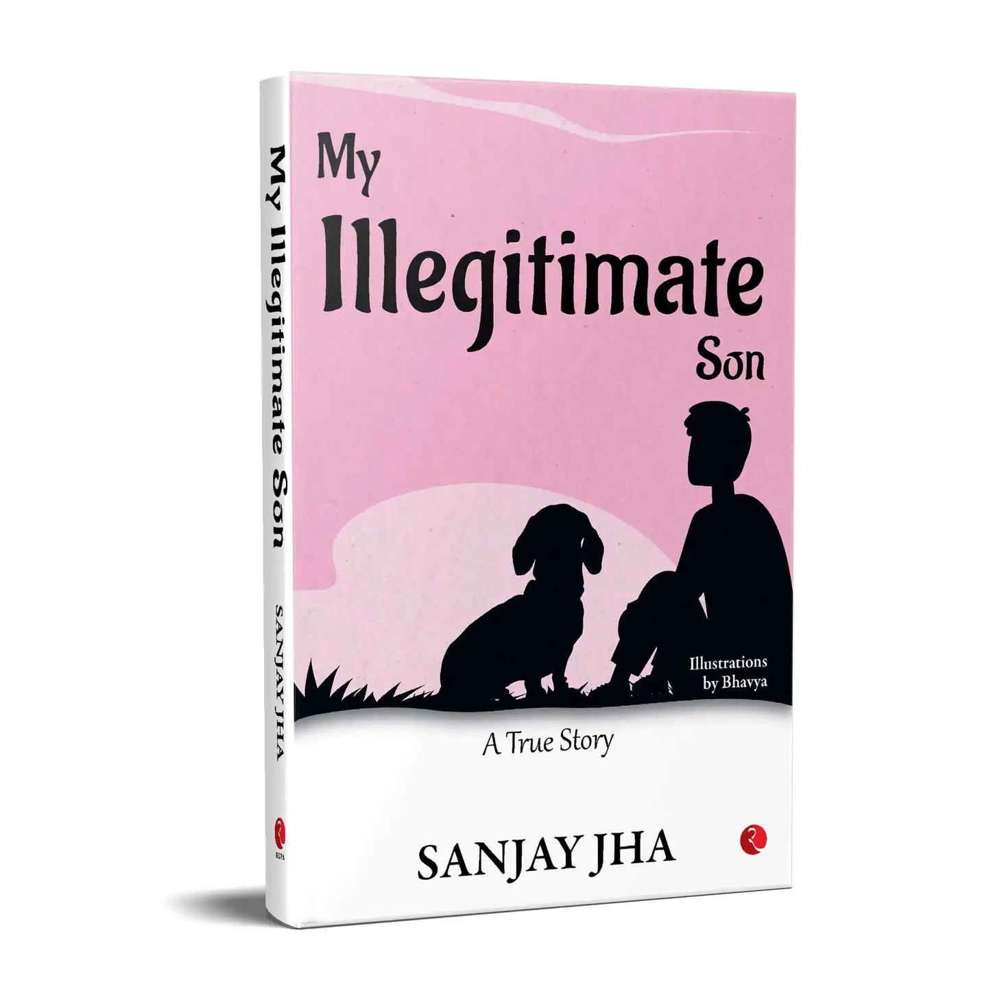 My Illegitimate Son A True Story