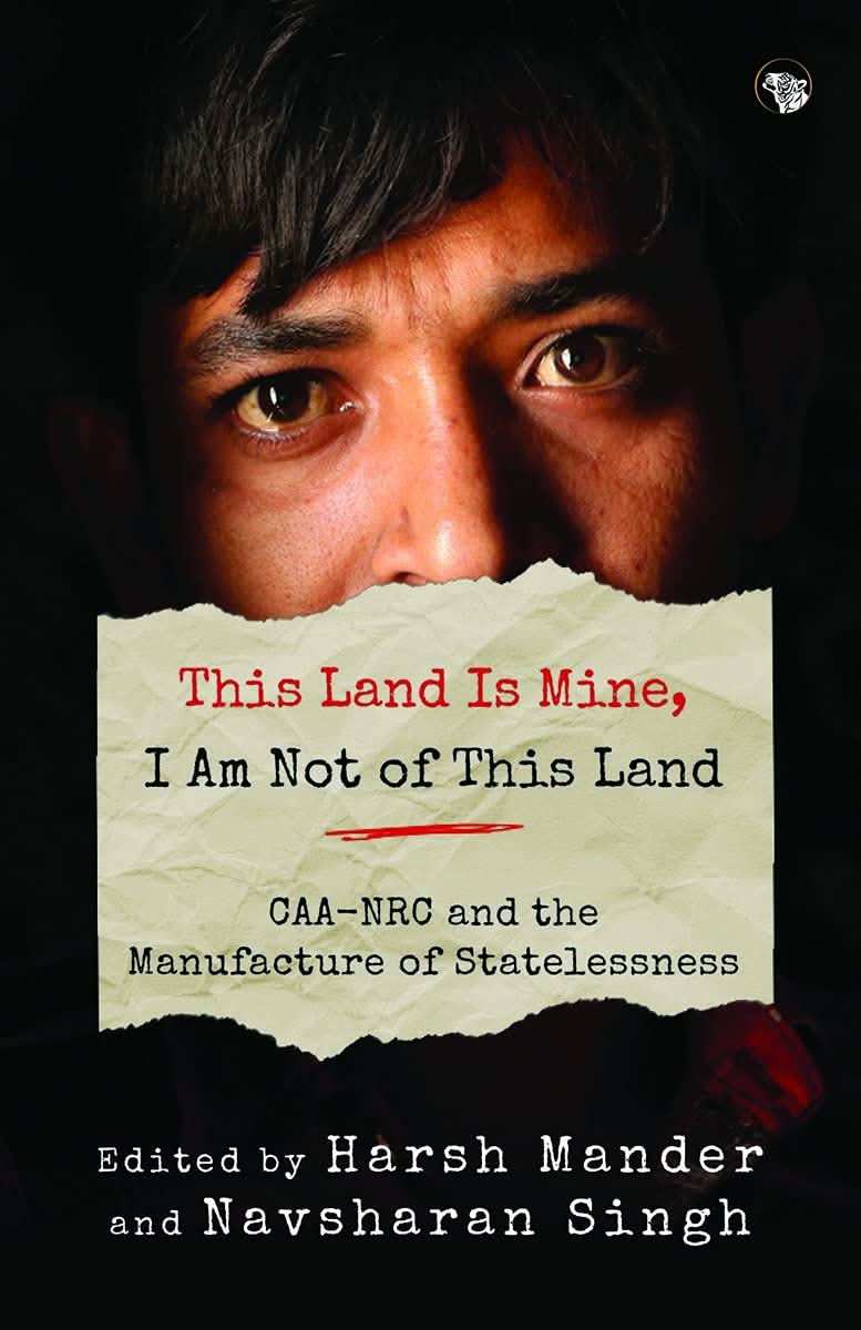 This Land Is Mine, I Am Not Of This Land Caa-Nrc And The Man