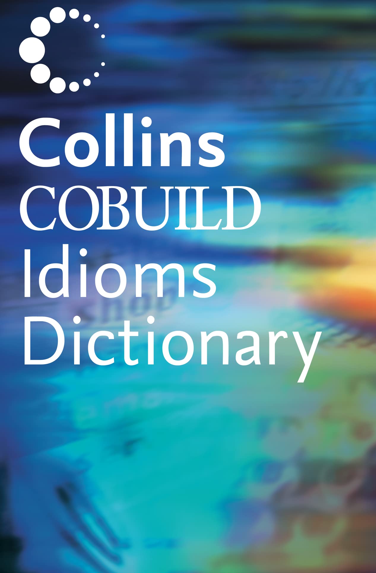 Collins Dictionary Of Idioms