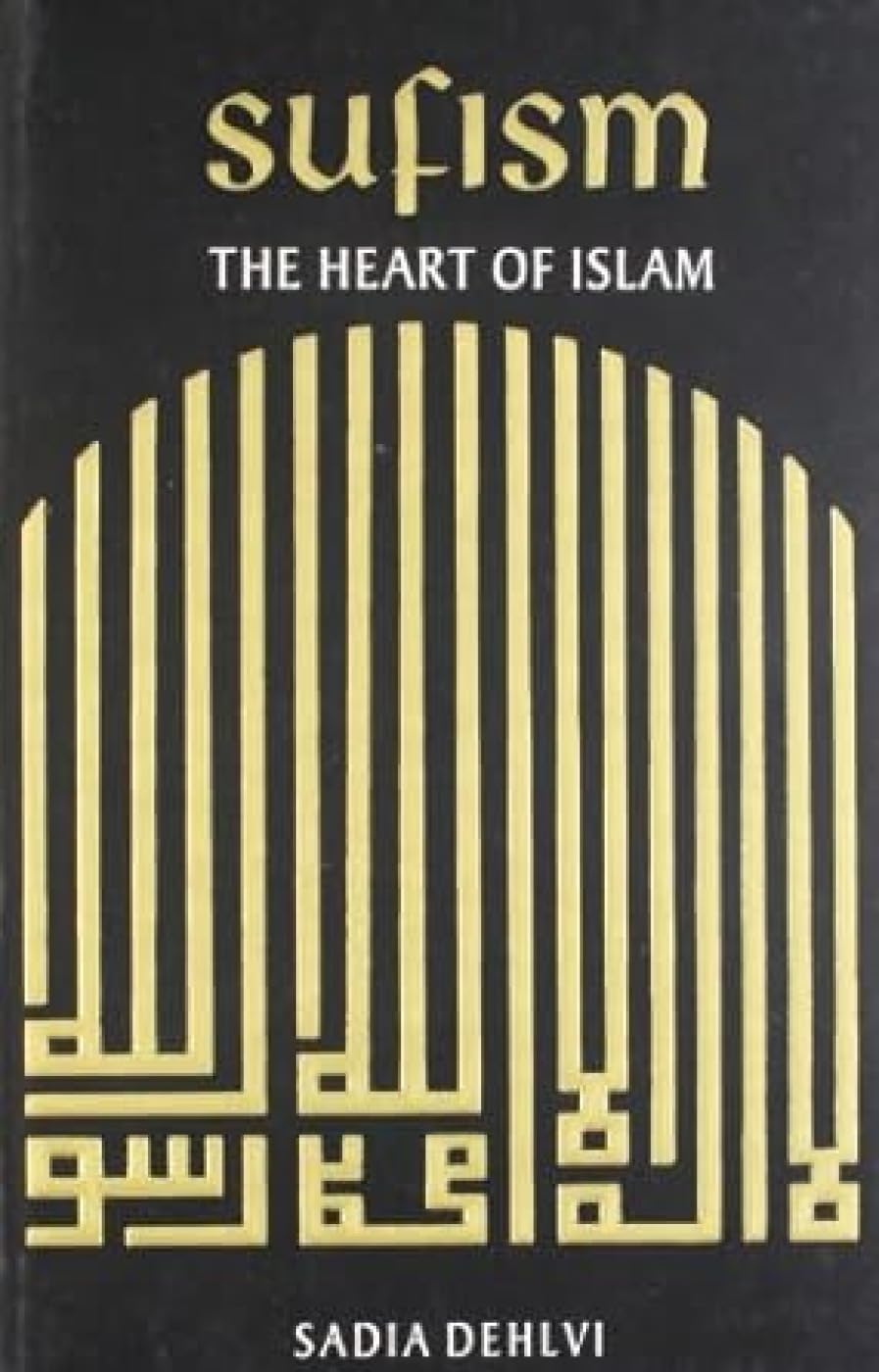 Sufism : The Heart of Islam