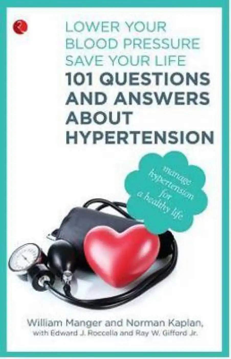 101 Questions And Answers About Hypertension