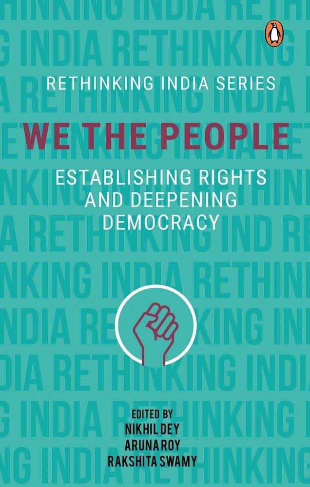 We The People: Establishing Rights And Deepening Democracy (Rethinking India Vol. 4)