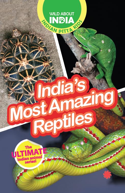 Wild About India: India's Most Amazing Reptiles