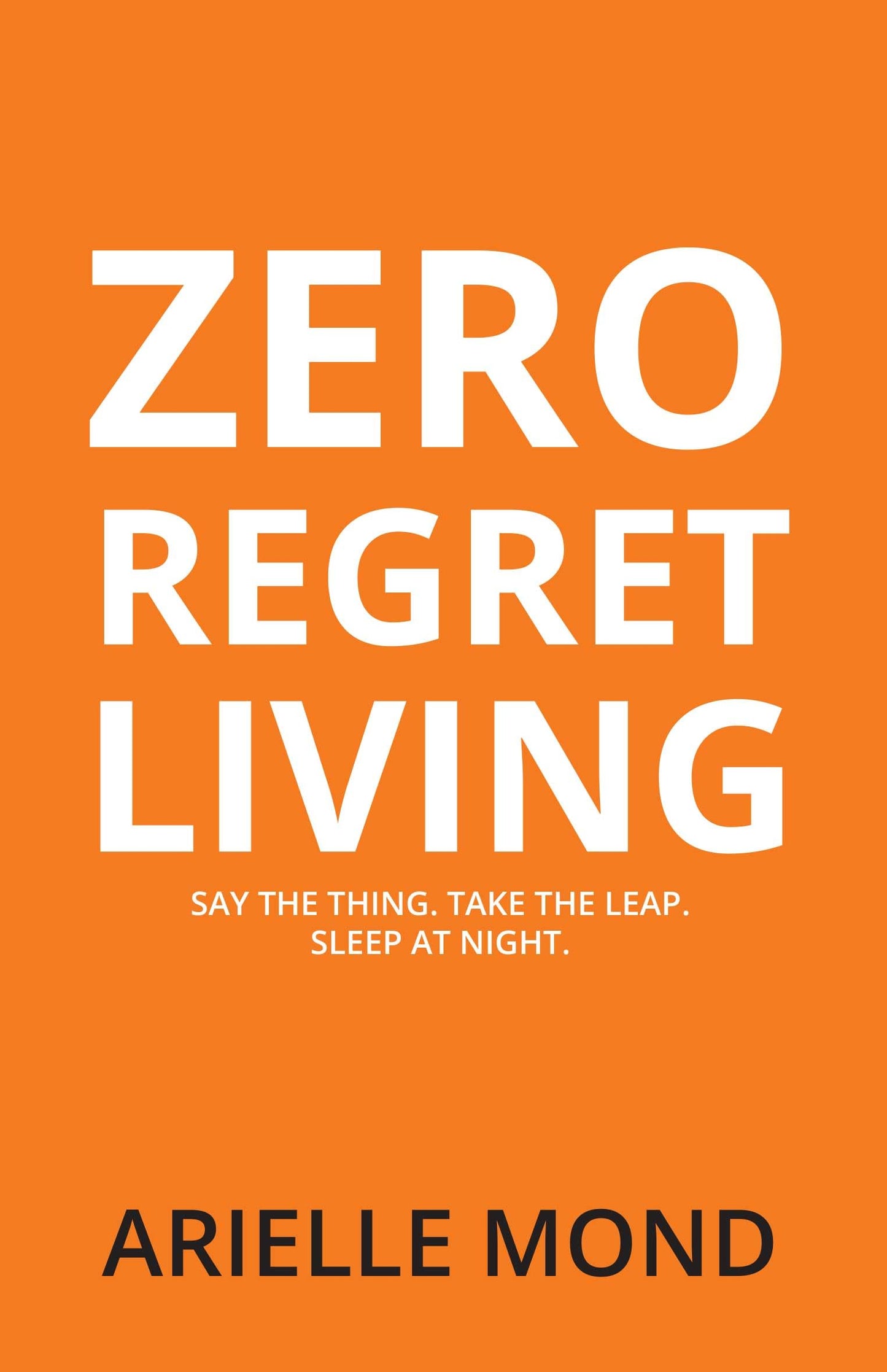 Zero Regret Living
