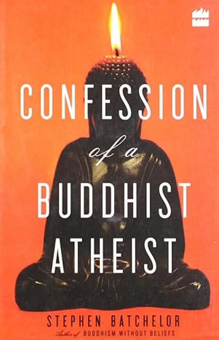 Confession Of A Buddhist Atheist