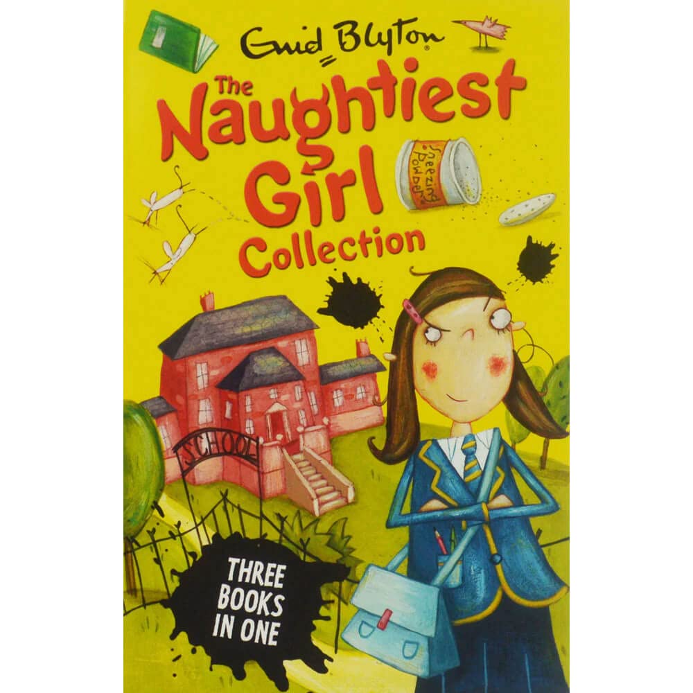 THE NAUGHTIEST GIRL COLLECTION (THREE BOOKS IN ONE)