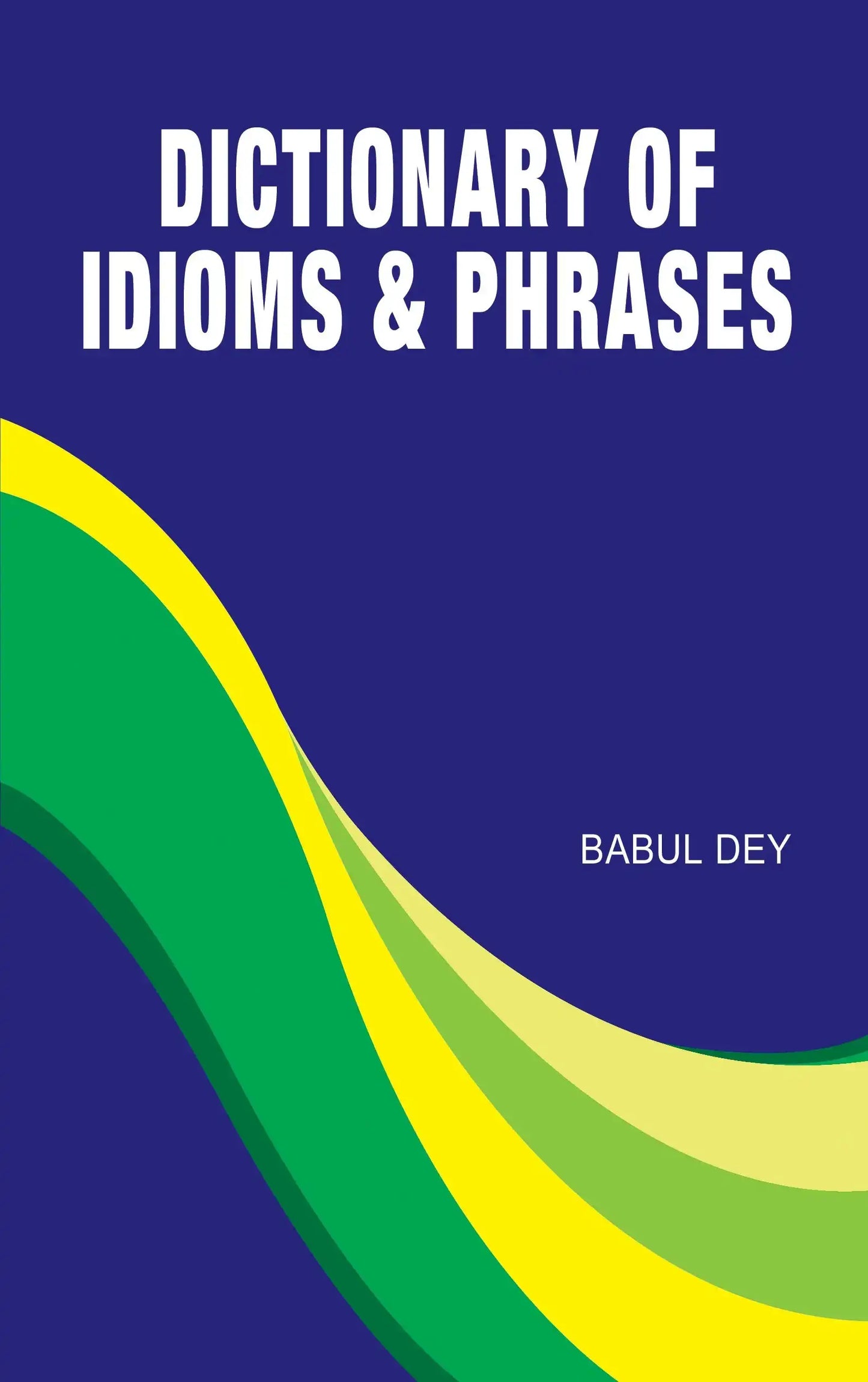 Dict Of Idioms & Phrases
