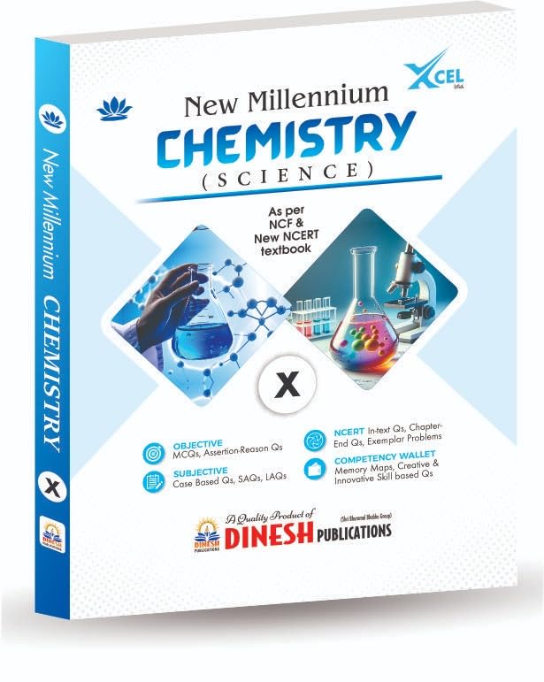 DINESH New Millennium Chemistry Class 10 (2026-27 Edition) | Complete NCERT Solutions & Exemplar | MCQs, Assertion-Reason, Case Based Questions | Competency Wallet | CBSE Board Exam Guide