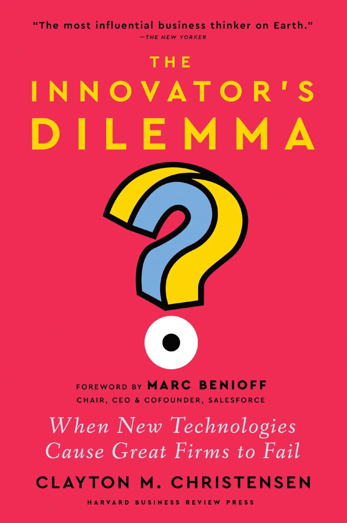 The Innovator'S Dilemma, With A New Foreword: When New Technologies Cause Great Firms To Fail