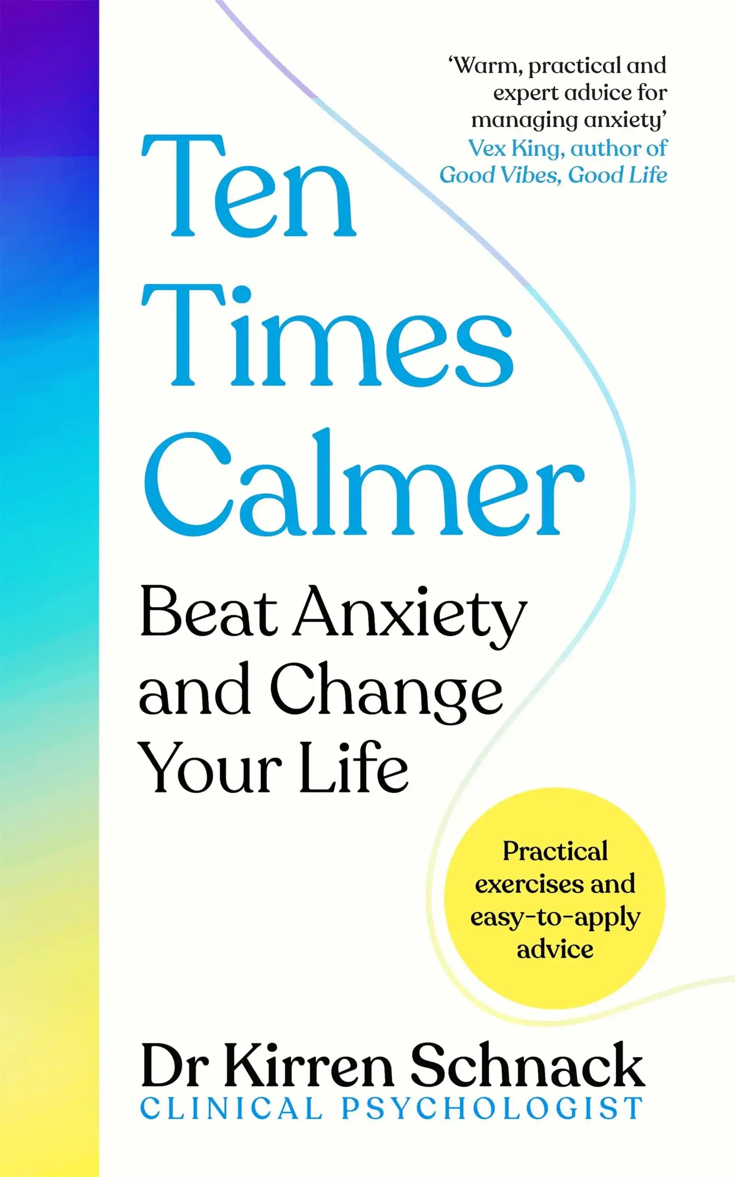 Ten Times Calmer By Dr Kirren Schnack