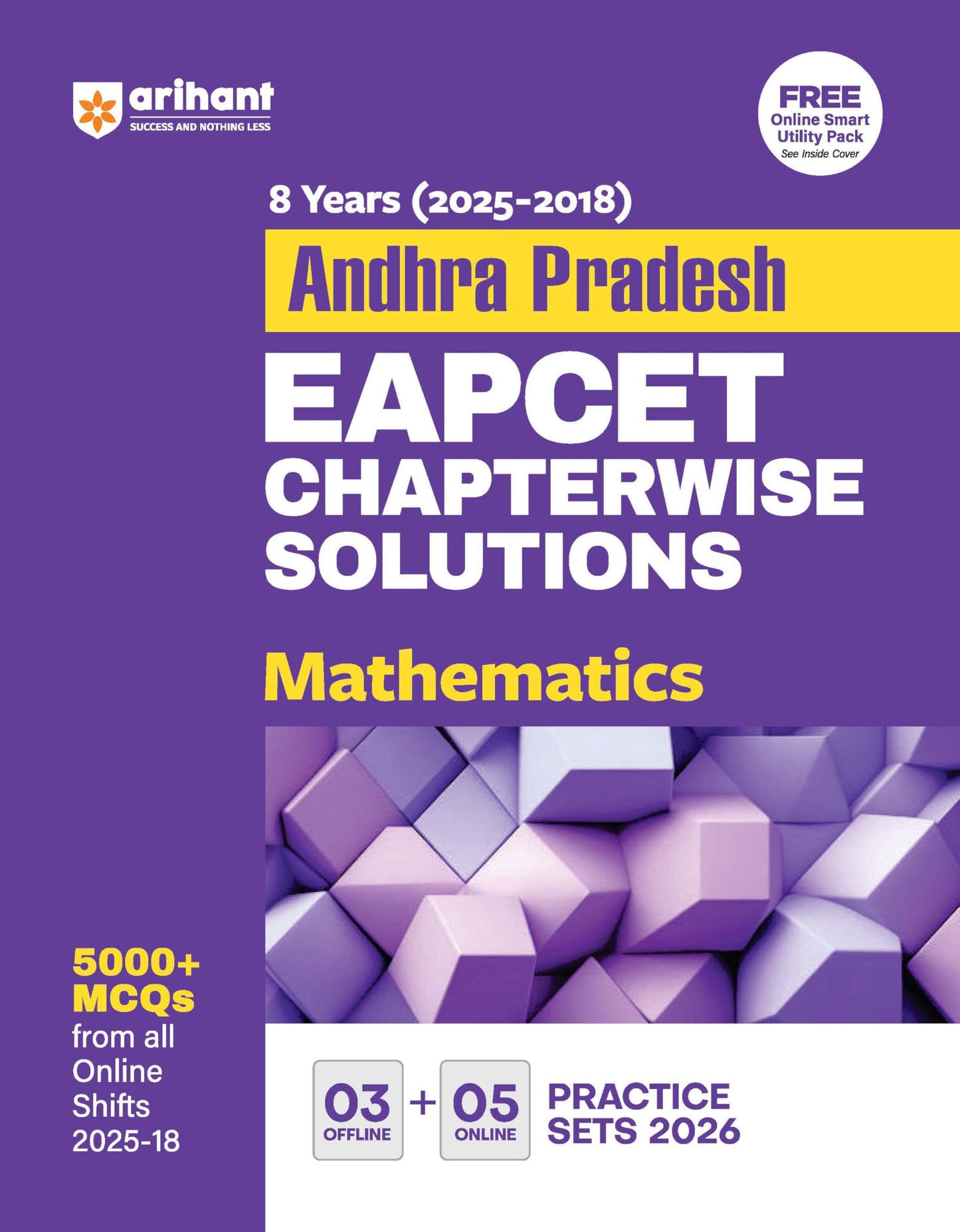 Arihant Andhra Pradesh EAPCET Mathematics Chapterwise Solutions | 8 Years (2025–2018) Online Shifts | 2500+ MCQs with Explanatory Answers | 3 Offline + 5 Online Practice Sets for 2026 | English Medium