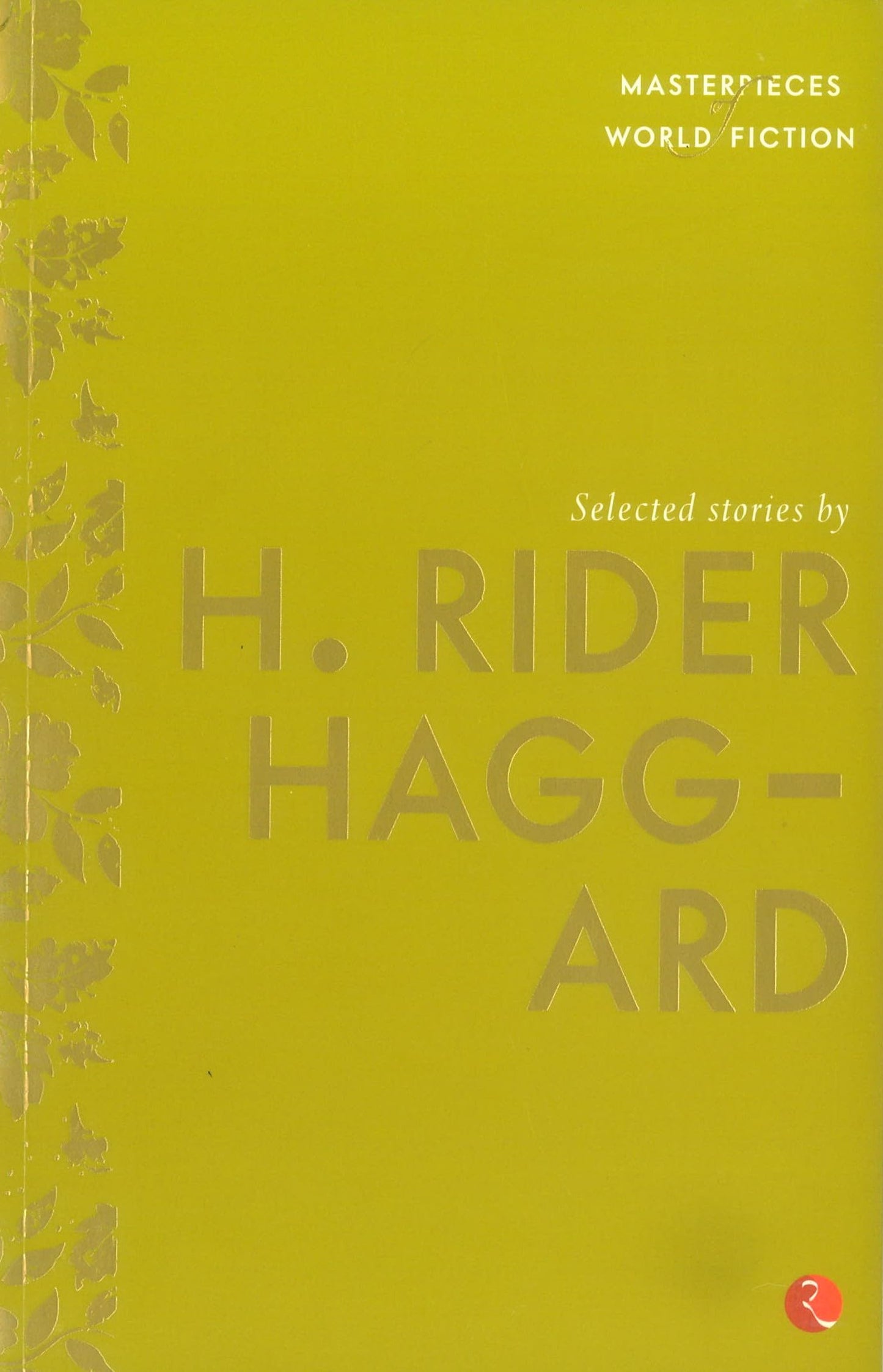 Selected Stories By H Rider Haggard