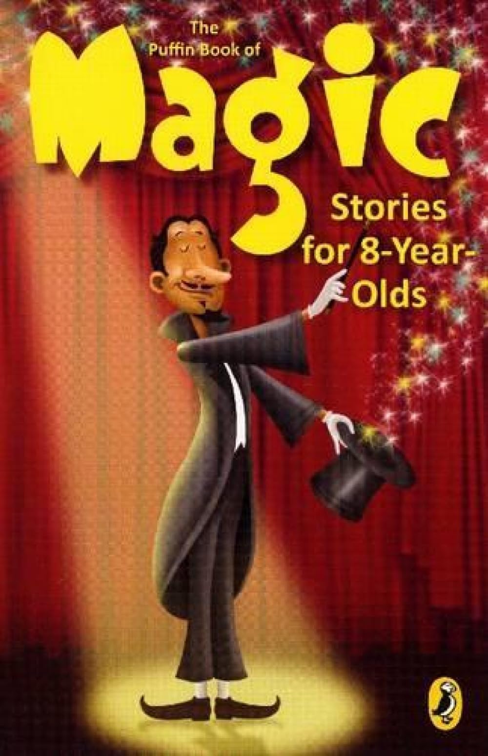 Puffin Book of Magic Stories for 8- Year-Olds